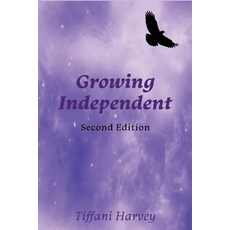 (英文圖書) Growing Independent: A Complementary Workbook to A Journey to Independence 平裝版, Written Words Publishing LLC, 英文