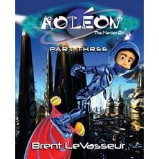 (英文圖書)Aoleon The Martian Girl: Science Fiction Saga - Part 3 The Hollow Moon 平裝版, Aoleon Press, 英文