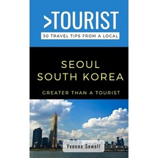 (英文圖書) Greater Than a Tourist- Seoul South Korea: 50 Travel Tips from a Local 平裝版, Independently Published, 英文