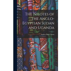 (英文圖書) The Nilotes of the Anglo-Egyptian Sudan and Uganda 精裝版, Hassell Street Press, 英文