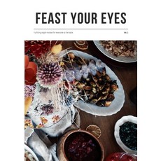 (英文圖書) Feast Your Eyes: Fulfilling vegan recipes for everyone at the table. 平裝版, Independently Published, 英文
