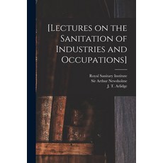 (英文圖書) [Lectures on the Sanitation of Industries and Occupations] [electronic Resource] 平裝版, Legare Street Press, 英文