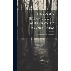 (英文圖書) Nervous Breakdowns and How to Avoid Them 精裝版, Legare Street Press, 英文