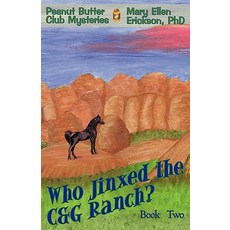 (英文圖書)Who Jinxed the C&G Ranch?: Peanut Butter Club Mysteries: Book 2 平裝版, iUniverse, 英文