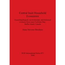 (英文圖書) Central Inuit Household Economies 平裝版, British Archaeological Repo..., 英文