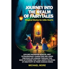 (英文圖書)Journey into the Realm of Fairytales: Explore enchanted worlds meet extraordina... 平裝版, Michael More, 英文
