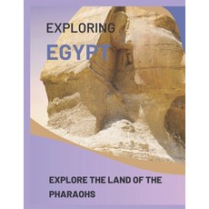 (英文圖書) Exploring Egypt: Explore the Land of the Pharaohs 平裝版, Independently Published, 英文