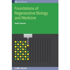 Foundations of Regenerative Biology and Medicine 精裝版, Institute of Physics Publishing, 英文
