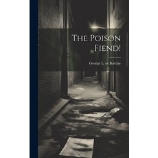 (英文圖書) The Poison Fiend! 精裝版, Legare Street Press, 英文