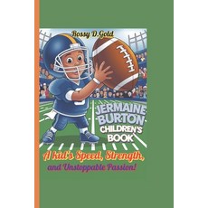 (英文圖書) Jermaine Burton Children's Book: A kid's Speed Strength and Unstoppable Passion! 平裝版, Independently Published, 英文