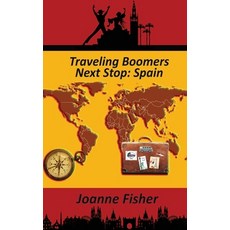 (英文圖書) Traveling Boomers - Third Stop Spain & Canary Islands 平裝版, Independently Published, 英文