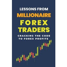 (英文圖書) Lessons From Millionaire Forex Traders: Cracking The Code To Forex Profits 平裝版, Lady Rachael, 英文