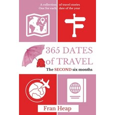 (英文圖書) 365 Dates of Travel: The SECOND six months 平裝版, Frances Heap, 英文
