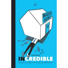 (英文圖書) In-Credible: Under the Hood of In-House Creativity 平裝版, Independently Published, 英文