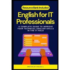 (英文圖書) English for IT Professionals: A Complete Guide to Improve Your Technical Englis... 平裝版, Independently Published, 英文