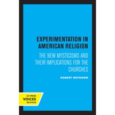 (英文圖書) Experimentation in American Religion: The New Mysticisms and Their Implications for the Churches 平裝版, University of California Press, 英文