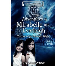 The Adventures of Mirabelle and Everleigh: The Case of the Christmas Witch 平裝版, Independently Published, 英文