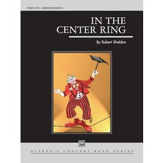 (英文圖書) In the Center Ring: Conductor Score & Parts 平裝版, Alfred Music, 英文