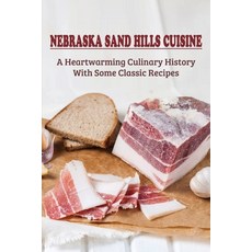 (英文圖書) Nebraska Sand Hills Cuisine: A Heartwarming Culinary History With Some Classic Recipes: Direc... 平裝版, Independently Published, 英文