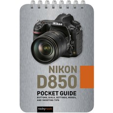 Nikon D850: Pocket Guide: Buttons Dials Settings Modes and Shooting Tips Spiral, Rocky Nook, 英文, 螺旋裝訂