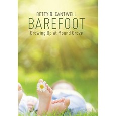 (英文圖書)Barefoot: Growing Up at Mound Grove 精裝版, WestBow Press, 英文