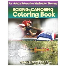 BOXING+CANOEING Coloring book for Adults Relaxation Meditation Blessing: Sketch coloring book Graysc... 平裝版, Createspace Independent Pub..., 英文