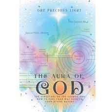 (英文圖書) The Aura Of God: The Structure Of The Cosmos And How To Find Your Way Back To Y... 平裝版, Lulu.com, 英文