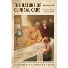 (英文圖書) The Nature of Clinical Care - Volume 3: Personalizing Health Care 精裝版, FriesenPress, 英文