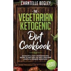 The Vegetarian Ketogenic Diet Cookbook: 50 Healthy & Tasty Vegetarian Keto Recipes To Help Ease You ... 精裝版, Cascade Publishing, 英文