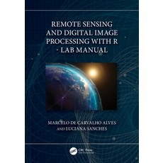 (英文圖書) Remote Sensing and Digital Image Processing with R - Lab Manual 平裝版, CRC Press, 英文