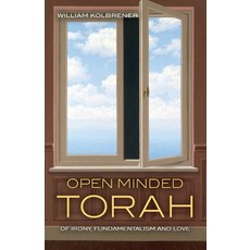 (英文圖書) Open Minded Torah: Of Irony Fundamentalism and Love 平裝版, Bloomsbury Publishing PLC, 英文