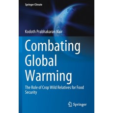 (英文圖書) Combating Global Warming: The Role of Crop Wild Relatives for Food Security 平裝版, Springer, 英文