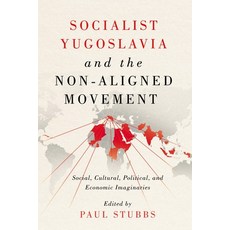 (英文圖書) Socialist Yugoslavia and the Non-Aligned Movement: Social Cultural Political and Economic ... 精裝版, McGill-Queen's University P..., 英文