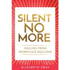 (英文圖書) Silent No More: Healing from workplace bullying 平裝版, Lulu.com, 英文