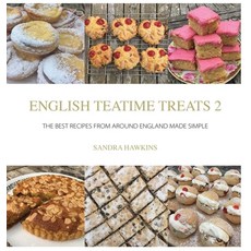 Taste the Teatime Journey: Recipes from around England for Sharing and Celebrating Life 精裝版, Great British Book Publishing, 英文