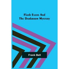 (英文圖書)Flash Evans and the Darkroom Mystery 平裝版, Alpha Edition, 英文