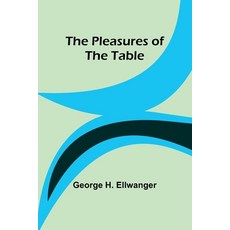 (英文圖書) The Pleasures of the Table 平裝版, Alpha Edition, 英文