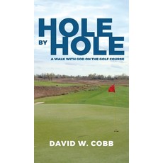 (英文圖書) Hole by Hole: A Walk with God on the Golf Course 精裝版, David W. Cobb, 英文