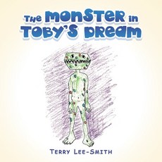 (英文圖書)The Monster in Toby's Dream 平裝版, Authorhouse, 英文