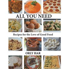 All You Need: Recipes for the Love of Good Food 精裝版, Fulton Books, 英文