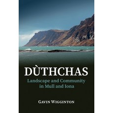 (英文圖書) Duthchas: Landscape and Community in Mull and Iona 平裝版, Aviation Books Ltd., 英文