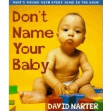 (英文圖書) Don't Name Your Baby: What's Wrong with Every Name in the Book 平裝版, Cumberland House Publishing, 英文
