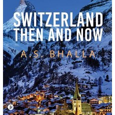 (英文圖書) Switzerland Then and Now 精裝版, Notion Press Media Pvt Ltd, 英文