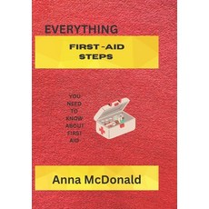 (英文圖書) First Aid Steps: Everything You Need to Know About First Aid 平裝版, Independently Published, 英文