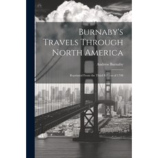 (英文圖書) Burnaby's Travels Through North America; Reprinted From the Third Edition of 1798 平裝版, Legare Street Press, 英文