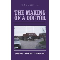 (英文圖書) The Making of a Doctor 精裝版, Balboa Press UK, 英文
