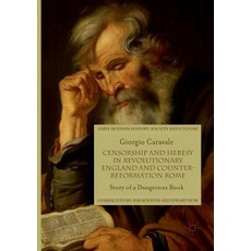 (英文圖書) Censorship and Heresy in Revolutionary England and Counter-Reformation Rome: Story of a Dange... 平裝版, Palgrave MacMillan, 英文