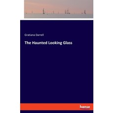 (英文圖書) The Haunted Looking Glass 平裝版, Hansebooks, 英文