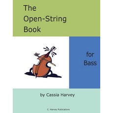 (英文圖書) The Open-String Book for Bass 平裝版, C. Harvey Publications, 英文