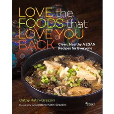 (英文圖書) Love the Foods That Love You Back: Clean Healthy Vegan Recipes for Everyone 精裝版, Rizzoli International Publi..., 英文